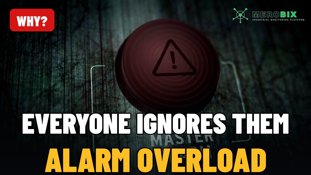 Alarm Management - Why Operators Ignore Your Alarms
