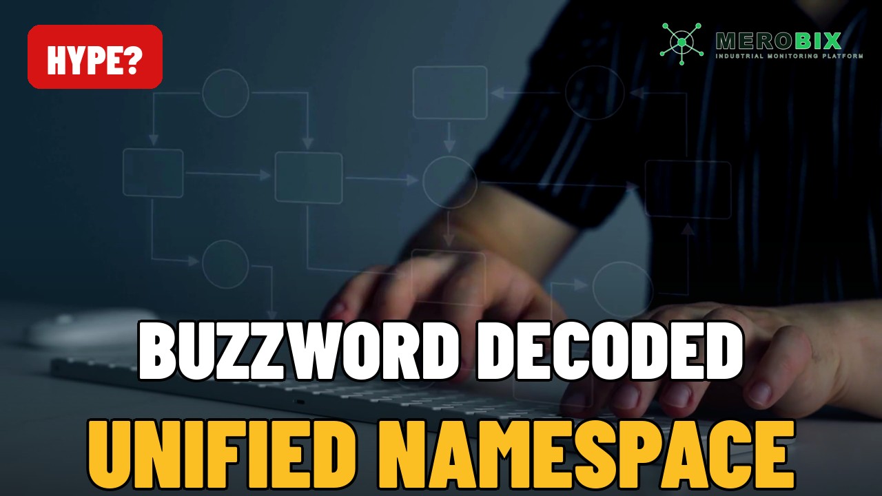 Unified Namespace - The Data Architecture Everyone Is Talking About